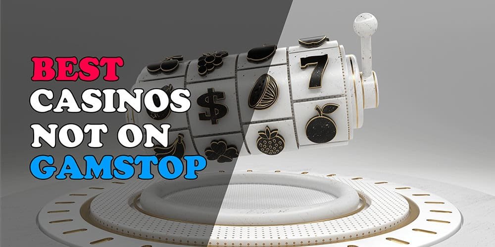 Exploring Casinos Not on Gamstop UK An Alternative Gaming Experience