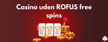 Casino Sider Uden Rofus Dit perfekte valg for spil uden begrænsninger Casino Sider Uden Rofus Dit perfekte valg for spil uden begrænsninger
